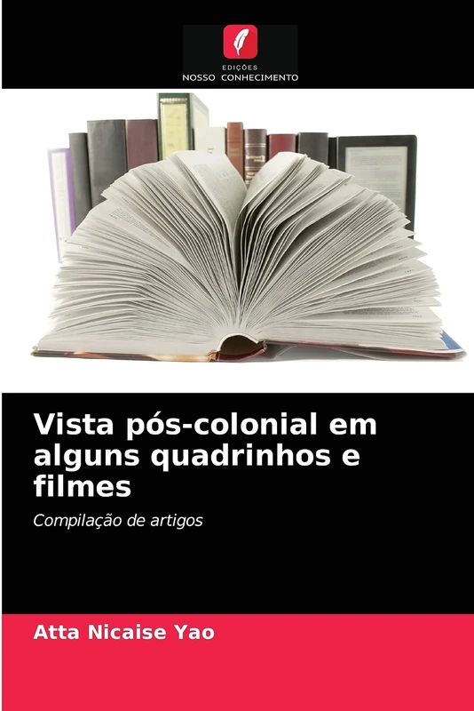 Vista pós-colonial em alguns quadrinhos e filmes: Compilação de artigos - Image 1