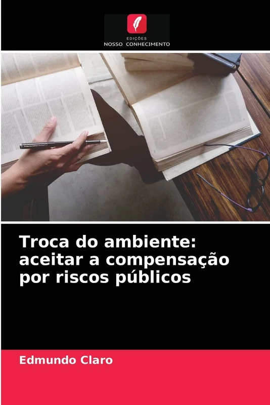 Troca do ambiente: aceitar a compensação por riscos públicos