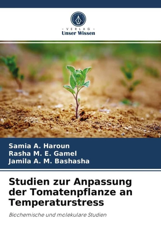 Studien zur Anpassung der Tomatenpflanze an Temperaturstress: Biochemische und molekulare Studien