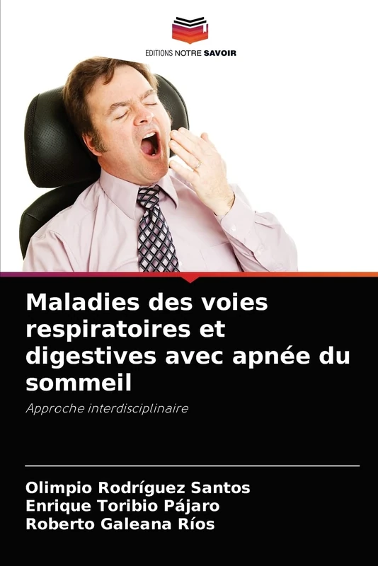 Maladies des voies respiratoires et digestives avec apnée du sommeil: Approche interdisciplinaire