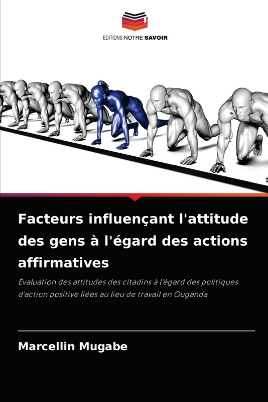 Facteurs influençant l'attitude des gens à l'égard des actions affirmatives: Évaluation des attitudes des citadins à l'égard des politiques d'action positive liées au lieu de travail en Ouganda