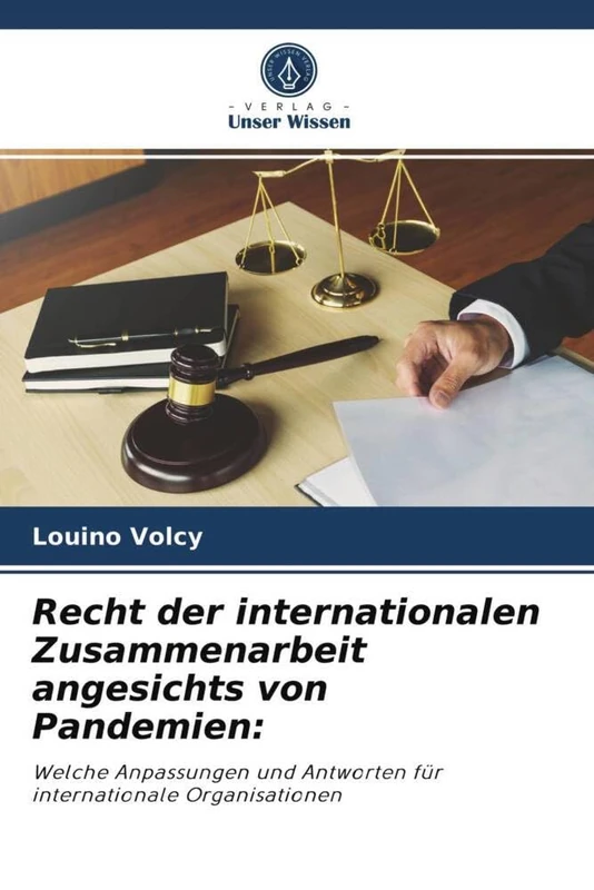 Recht der internationalen Zusammenarbeit angesichts von Pandemien:: Welche Anpassungen und Antworten für internationale Organisationen - Image 1