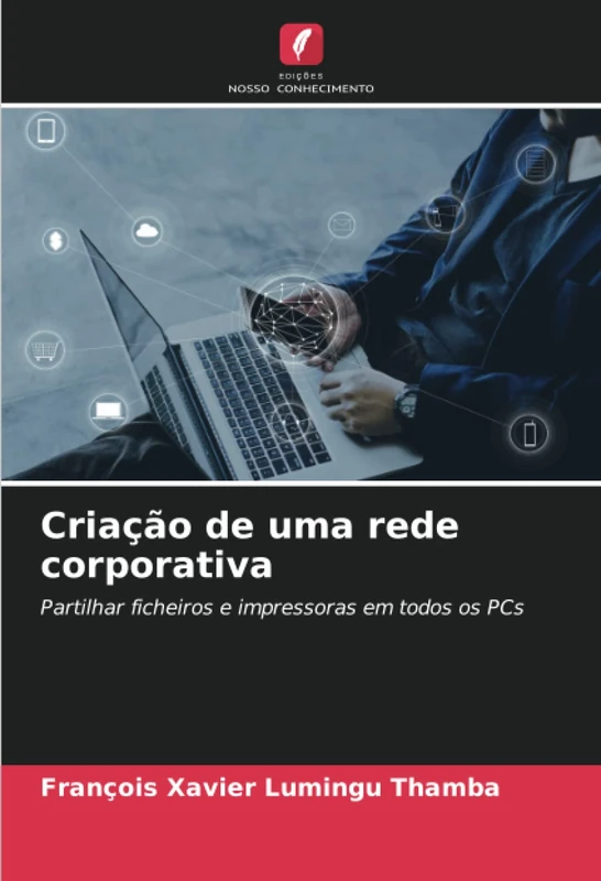 Criação de uma rede corporativa: Partilhar ficheiros e impressoras em todos os PCs