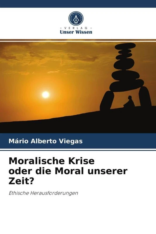 Moralische Krise oder die Moral unserer Zeit?: Ethische Herausforderungen
