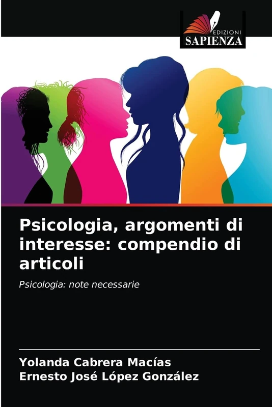 Psicologia, argomenti di interesse: compendio di articoli: Psicologia: note necessarie