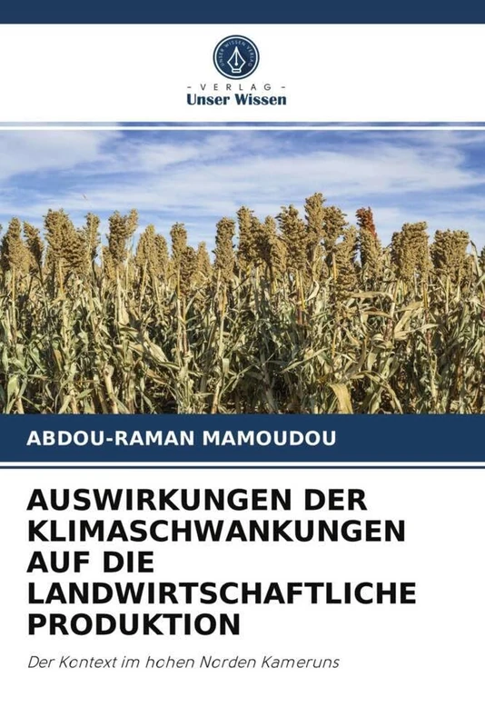 AUSWIRKUNGEN DER KLIMASCHWANKUNGEN AUF DIE LANDWIRTSCHAFTLICHE PRODUKTION: Der Kontext im hohen Norden Kameruns - Image 1