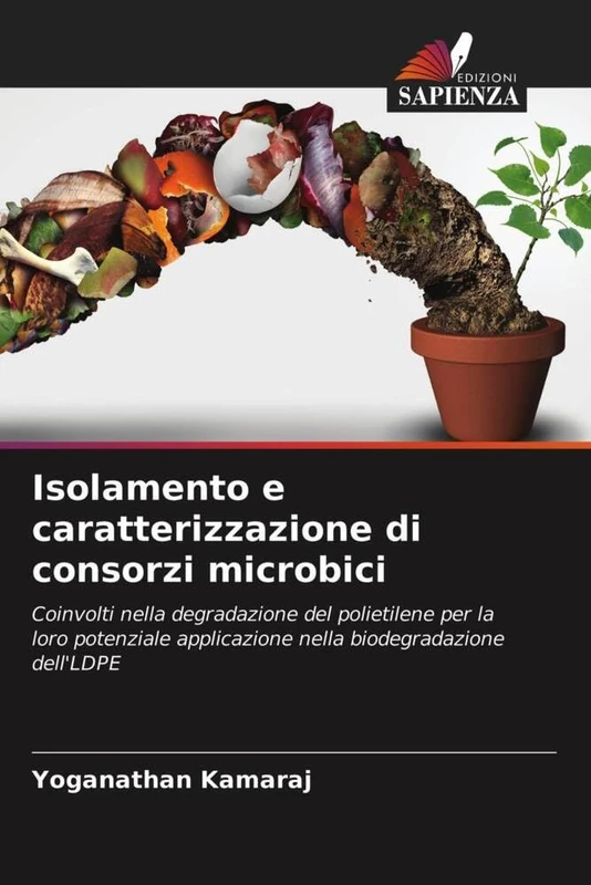 Isolamento e caratterizzazione di consorzi microbici: Coinvolti nella degradazione del polietilene per la loro potenziale applicazione nella biodegradazione dell'LDPE - Image 1