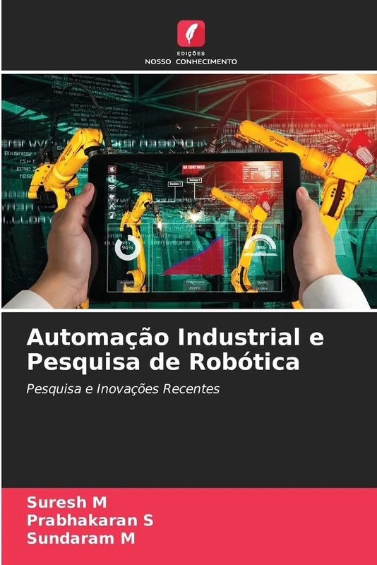Automação Industrial e Pesquisa de Robótica: Pesquisa e Inovações Recentes - Image 1