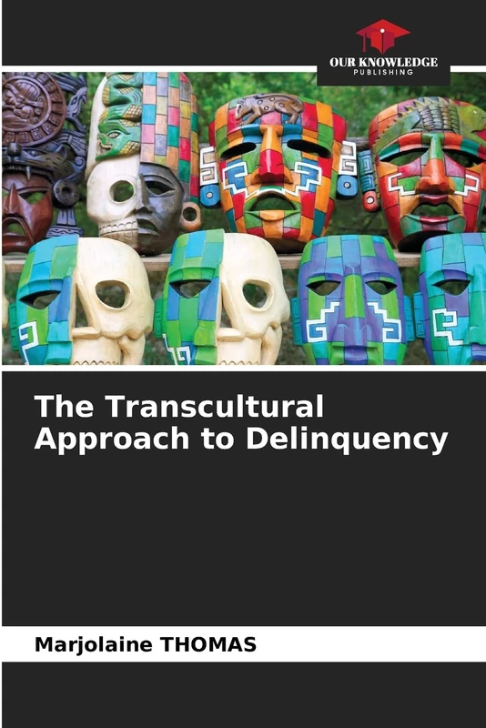 The Transcultural Approach to Delinquency