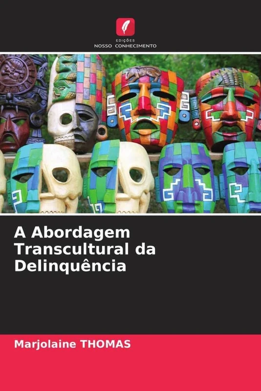 A Abordagem Transcultural da Delinquência