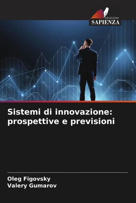 Sistemi di innovazione: prospettive e previsioni