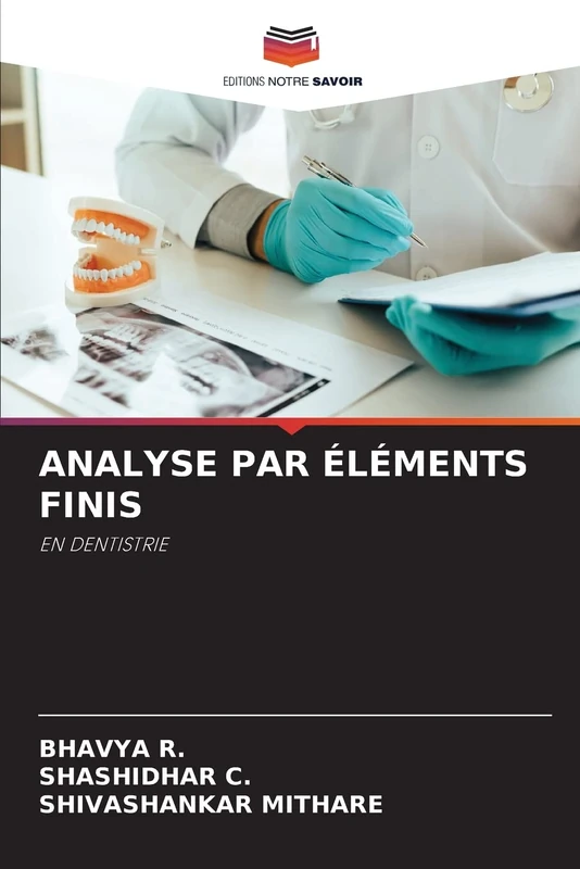 ANALYSE PAR ÉLÉMENTS FINIS: EN DENTISTRIE