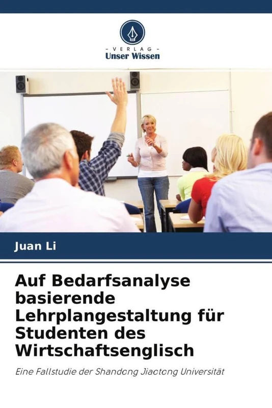 Auf Bedarfsanalyse basierende Lehrplangestaltung für Studenten des Wirtschaftsenglisch: Eine Fallstudie der Shandong Jiaotong Universität - Image 1