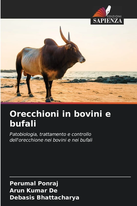 Orecchioni in bovini e bufali: Patobiologia, trattamento e controllo dell'orecchione nei bovini e nei bufali