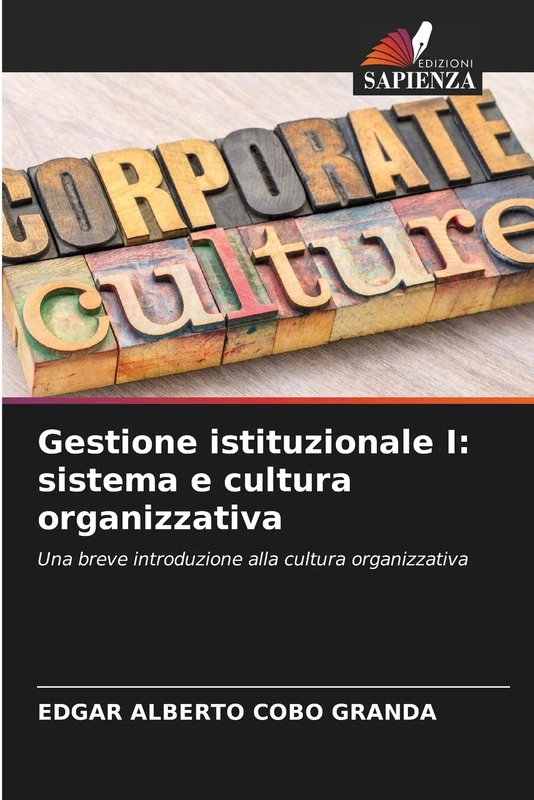 Gestione istituzionale I: sistema e cultura organizzativa: Una breve introduzione alla cultura organizzativa - Image 1