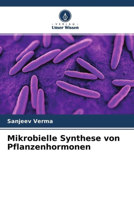 Mikrobielle Synthese von Pflanzenhormonen