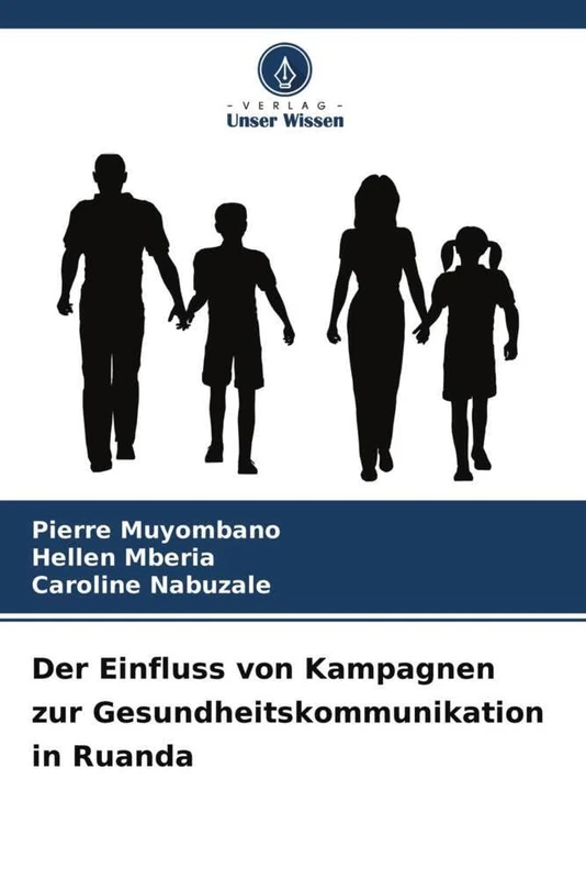 Der Einfluss von Kampagnen zur Gesundheitskommunikation in Ruanda