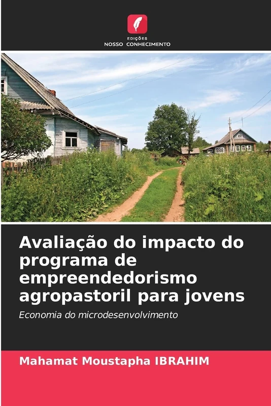 Avaliação do impacto do programa de empreendedorismo agropastoril para jovens: Economia do microdesenvolvimento