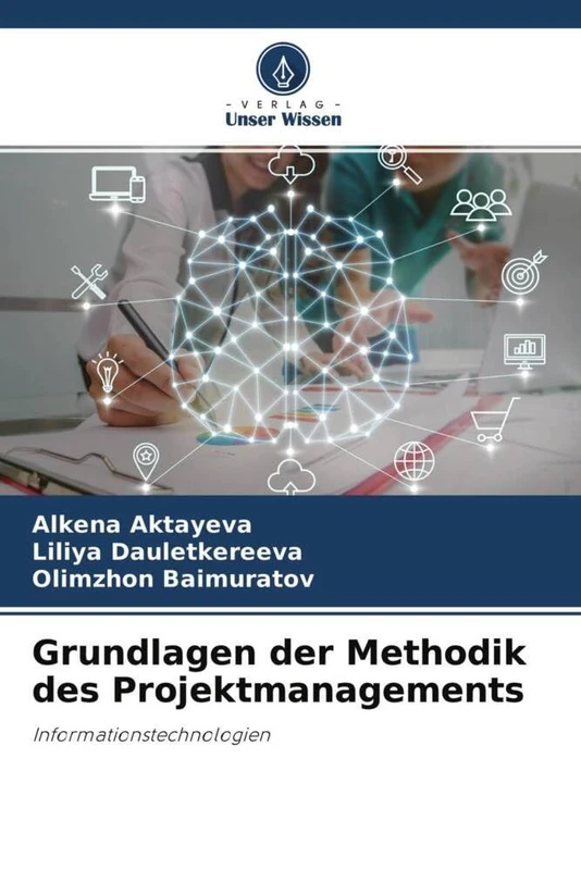 Grundlagen der Methodik des Projektmanagements: Informationstechnologien