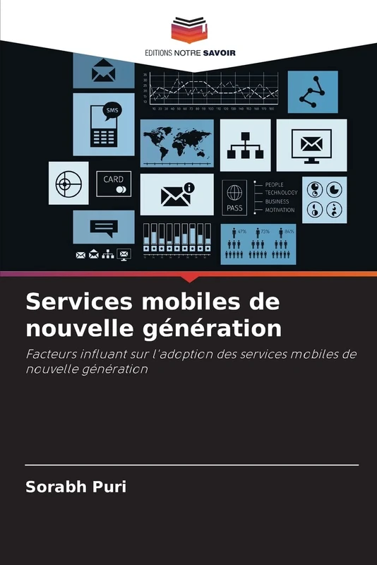 Services mobiles de nouvelle génération: Facteurs influant sur l'adoption des services mobiles de nouvelle génération