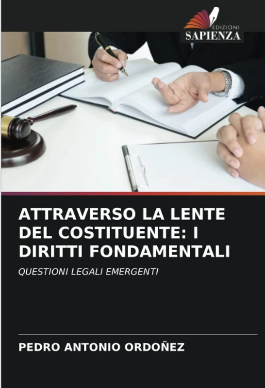 ATTRAVERSO LA LENTE DEL COSTITUENTE: I DIRITTI FONDAMENTALI: QUESTIONI LEGALI EMERGENTI