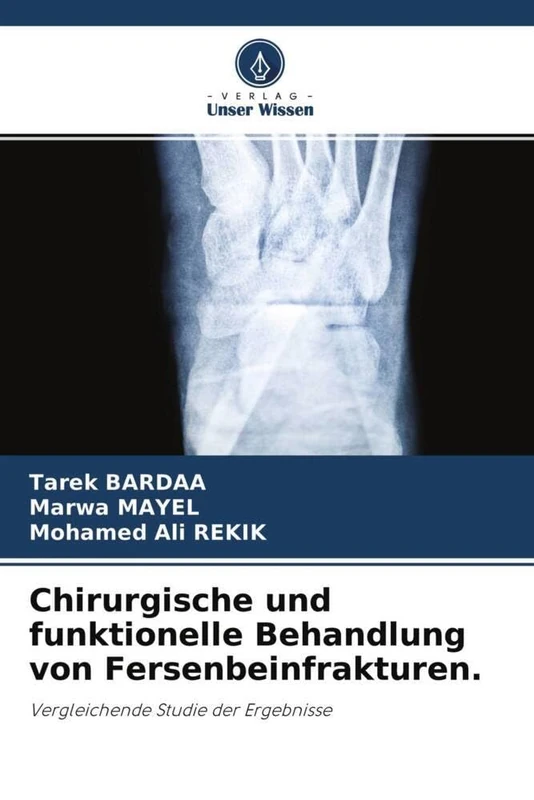 Chirurgische und funktionelle Behandlung von Fersenbeinfrakturen.: Vergleichende Studie der Ergebnisse