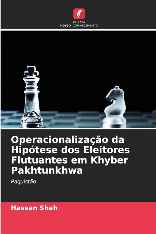 Operacionalização da Hipótese dos Eleitores Flutuantes em Khyber Pakhtunkhwa: Paquistão