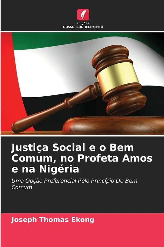 Justiça Social e o Bem Comum, no Profeta Amos e na Nigéria: Uma Opção Preferencial Pelo Princípio Do Bem Comum - Image 1
