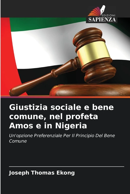 Giustizia sociale e bene comune, nel profeta Amos e in Nigeria: Un'opzione Preferenziale Per Il Principio Del Bene Comune