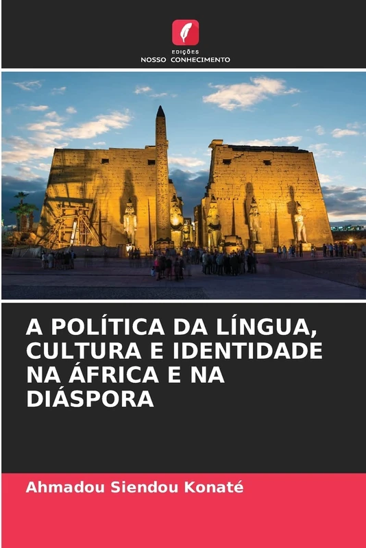 A POLÍTICA DA LÍNGUA, CULTURA E IDENTIDADE NA ÁFRICA E NA DIÁSPORA