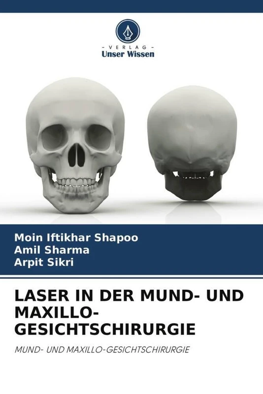 LASER IN DER MUND- UND MAXILLO-GESICHTSCHIRURGIE: MUND- UND MAXILLO-GESICHTSCHIRURGIE