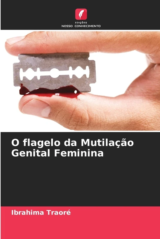 O flagelo da Mutilação Genital Feminina