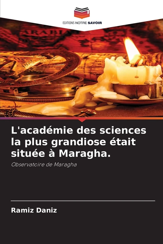 L'académie des sciences la plus grandiose était située à Maragha.: Observatoire de Maragha - Image 1