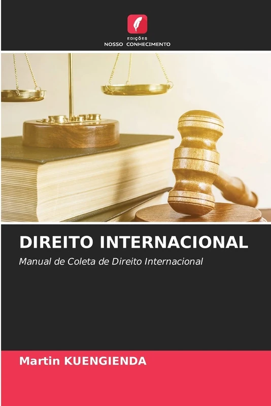 DIREITO INTERNACIONAL: Manual de Coleta de Direito Internacional