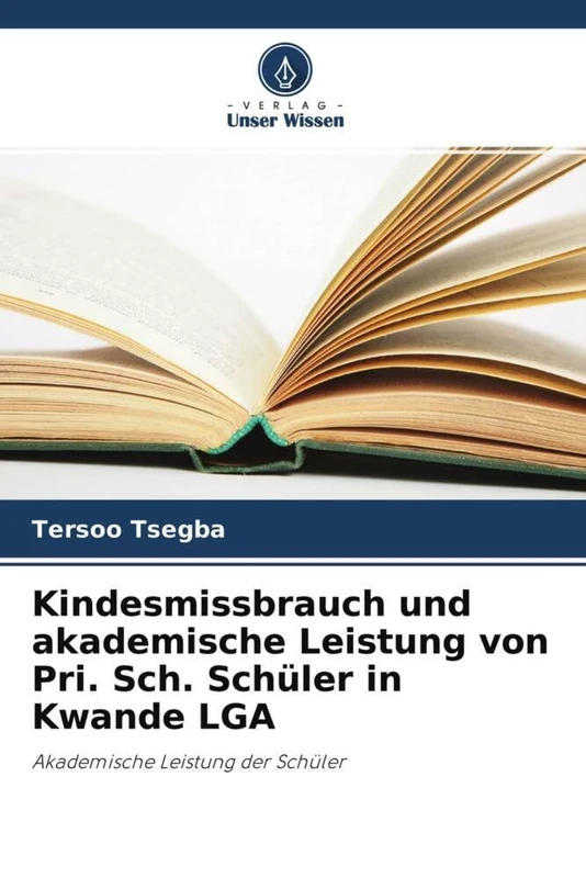 Kindesmissbrauch und akademische Leistung von Pri. Sch. Schüler in Kwande LGA: Akademische Leistung der Schüler