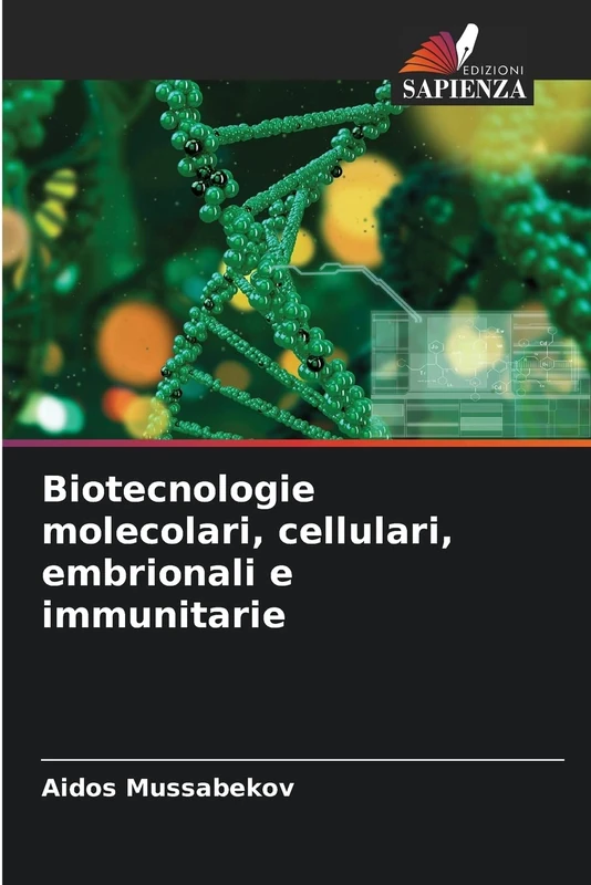 Biotecnologie molecolari, cellulari, embrionali e immunitarie