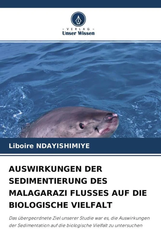AUSWIRKUNGEN DER SEDIMENTIERUNG DES MALAGARAZI FLUSSES AUF DIE BIOLOGISCHE VIELFALT: Das übergeordnete Ziel unserer Studie war es, die Auswirkungen ... auf die biologische Vielfalt zu untersuchen - Image 1