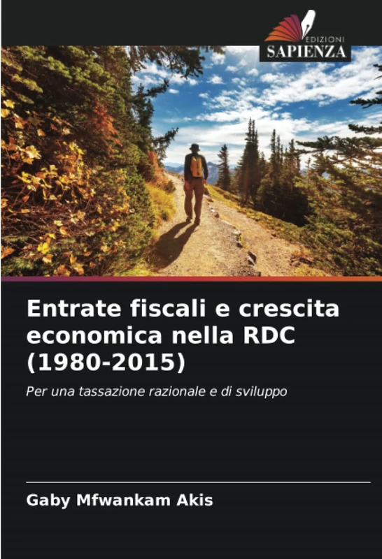 Entrate fiscali e crescita economica nella RDC (1980-2015): Per una tassazione razionale e di sviluppo