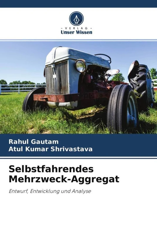 Selbstfahrendes Mehrzweck-Aggregat: Entwurf, Entwicklung und Analyse