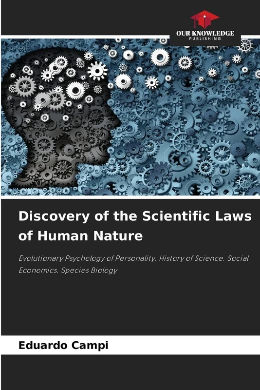 Discovery of the Scientific Laws of Human Nature: Evolutionary Psychology of Personality. History of Science. Social Economics. Species Biology - Image 1