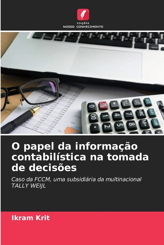 O papel da informação contabilística na tomada de decisões: Caso da FCCM, uma subsidiária da multinacional TALLY WEIJL