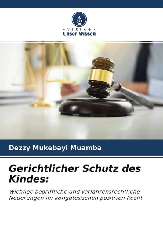 Gerichtlicher Schutz des Kindes:: Wichtige begriffliche und verfahrensrechtliche Neuerungen im kongolesischen positiven Recht - Image 1