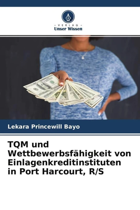 TQM und Wettbewerbsfähigkeit von Einlagenkreditinstituten in Port Harcourt, R/S