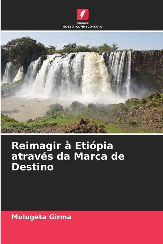 Reimagir à Etiópia através da Marca de Destino