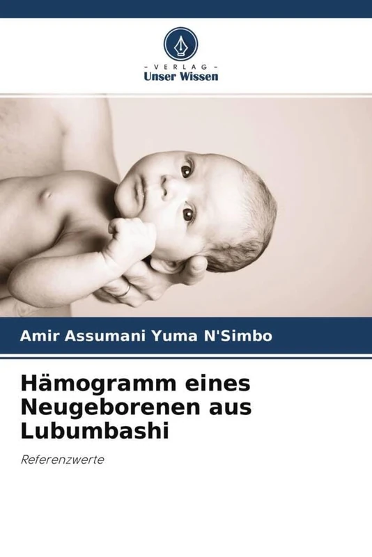 Hämogramm eines Neugeborenen aus Lubumbashi: Referenzwerte