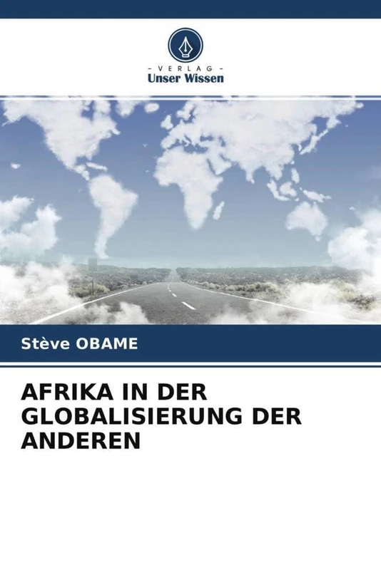 AFRIKA IN DER GLOBALISIERUNG DER ANDEREN