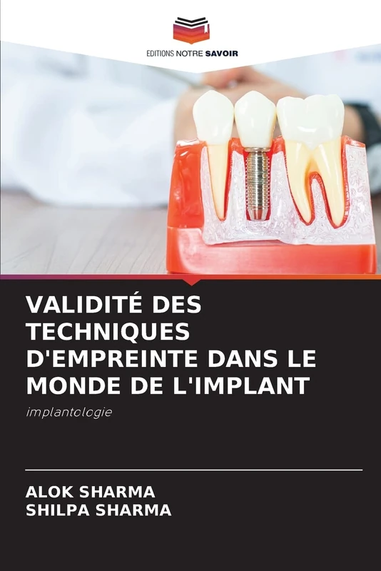 VALIDITÉ DES TECHNIQUES D'EMPREINTE DANS LE MONDE DE L'IMPLANT: implantologie