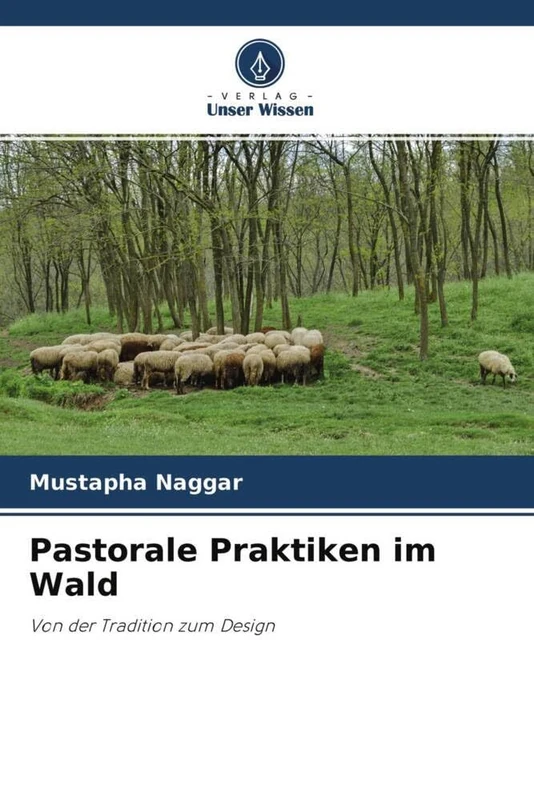 Pastorale Praktiken im Wald: Von der Tradition zum Design
