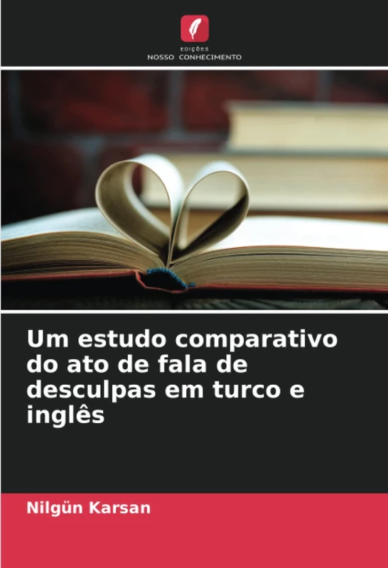 Um estudo comparativo do ato de fala de desculpas em turco e inglês