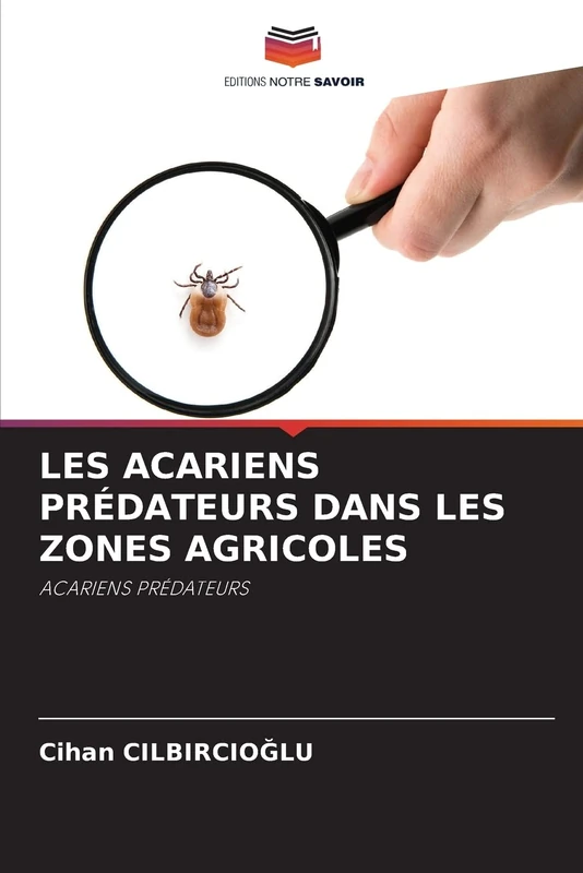 LES ACARIENS PRÉDATEURS DANS LES ZONES AGRICOLES: ACARIENS PRÉDATEURS